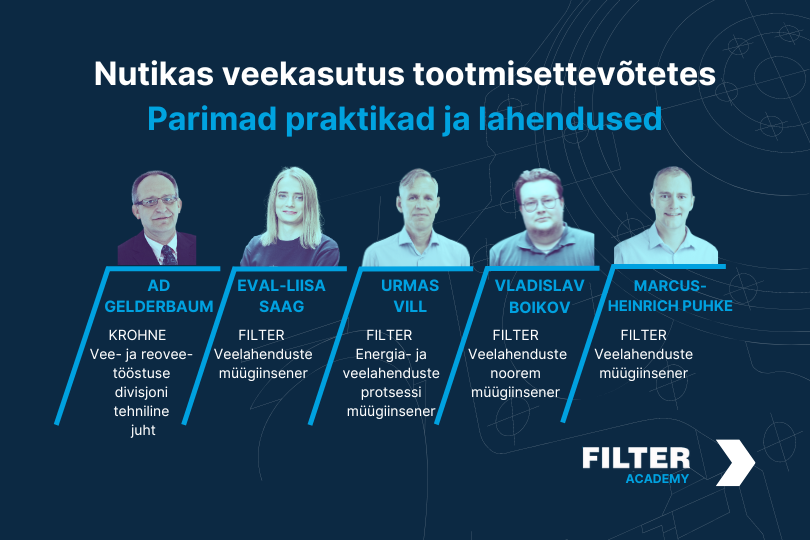 FILTER Academy seminar: Nutikas veekasutus tootmisettevõtetes. Parimad praktikad ja lahendused