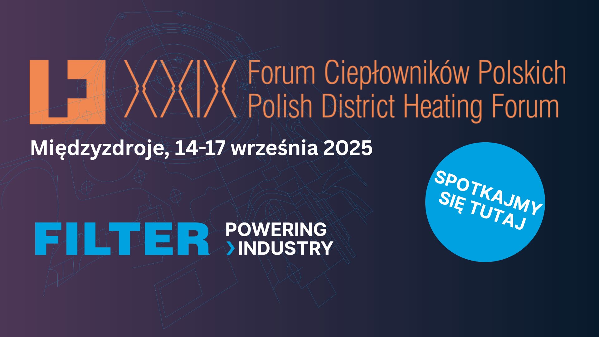 Zapraszamy na XXIX Forum Ciepłowników Polskich – spotkaj się z zespołem FILTER